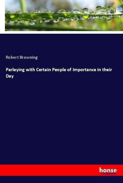 Cover for Browning · Parleying with Certain People (Buch)