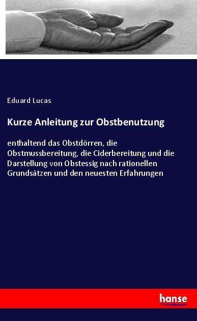 Cover for Lucas · Kurze Anleitung zur Obstbenutzung (Book)