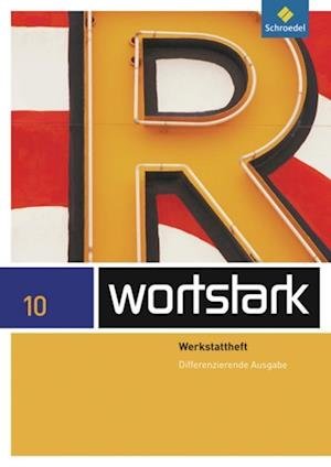 Cover for August Busse · Wortstark Plus 10. Wekstattheft. Differenzierende Allgemeine Ausgabe (Pamflet) (2012)