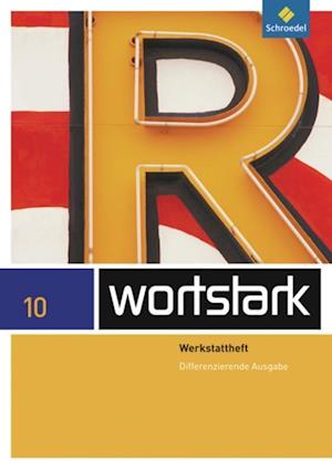 Wortstark Plus 10. Wekstattheft. Differenzierende Allgemeine Ausgabe - August Busse - Książki - Schroedel Verlag GmbH - 9783507482364 - 16 sierpnia 2012