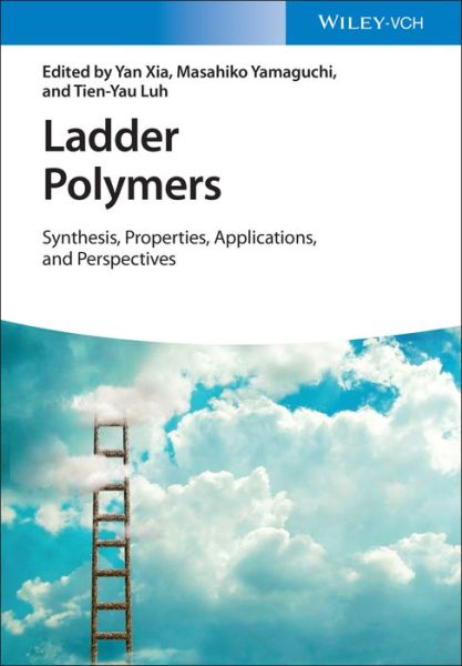 Cover for Y Xia · Ladder Polymers: Synthesis, Properties, Applications and Perspectives (Hardcover Book) (2023)