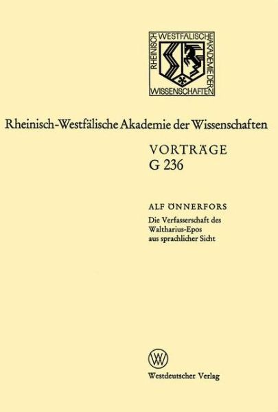 Cover for Alf OEnnerfors · Die Verfasserschaft Des Waltharius-Epos Aus Sprachlicher Sicht: 233. Sitzung Am 18. October 1978 in Dusseldorf - Rheinisch-Westfalische Akademie Der Wissenschaften (Paperback Book) [1979 edition] (1979)