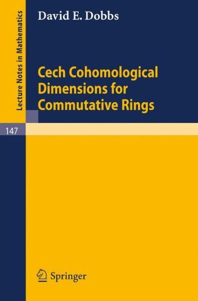 Cover for David E. Dobbs · Cech Cohomological Dimensions for Commutative Rings - Lecture Notes in Mathematics (Paperback Bog) (1970)