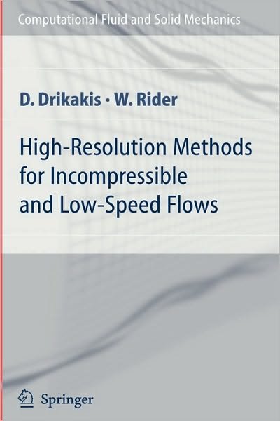 D. Drikakis · High Resolution Methods for Incompressible and Low Speed Flows (Book) [2005 edition] (2004)