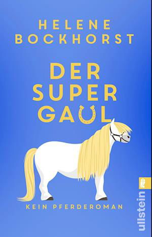 Cover for Helene Bockhorst · Der Supergaul (Book) (2024)