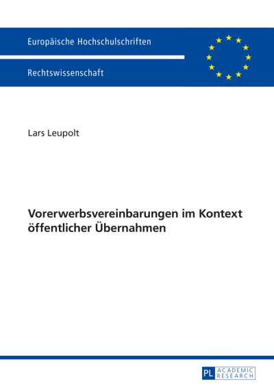 Cover for Lars Leupolt · Vorerwerbsvereinbarungen Im Kontext Oeffentlicher Uebernahmen - Europaeische Hochschulschriften Recht (Hardcover Book) (2014)