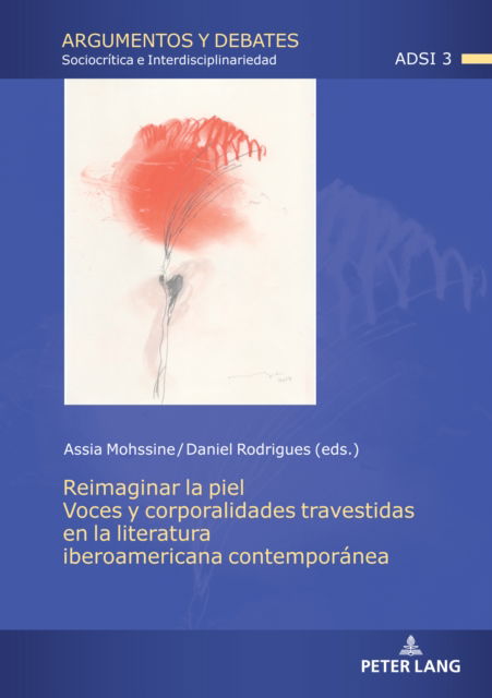Cover for Reimaginar la piel : Voces y corporalidades travestidas en la literaturaiberoamericana contemporanea (Hardcover Book) (2024)