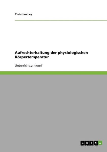 Cover for Ley · Aufrechterhaltung der physiologisch (Bog) [German edition] (2013)