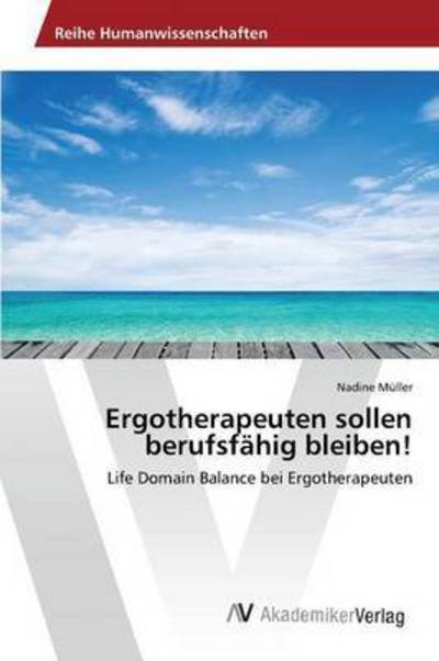 Cover for Muller Nadine · Ergotherapeuten Sollen Berufsfahig Bleiben! (Pocketbok) (2015)