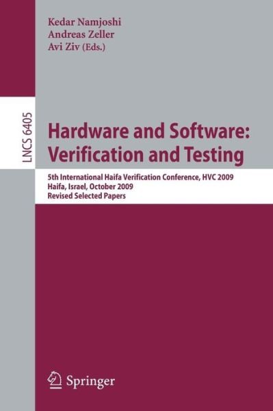Cover for Kedar Namjoshi · Hardware and Software: Verification and Testing: 5th International Haifa Verification Conference, HCV 2009, Haifa, Israel, October 19-22, 2009, Revised Selected Papers - Programming and Software Engineering (Taschenbuch) [2011 edition] (2011)