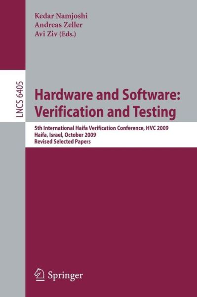 Hardware and Software: Verification and Testing: 5th International Haifa Verification Conference, HCV 2009, Haifa, Israel, October 19-22, 2009, Revised Selected Papers - Programming and Software Engineering - Kedar Namjoshi - Bücher - Springer-Verlag Berlin and Heidelberg Gm - 9783642192364 - 10. Februar 2011