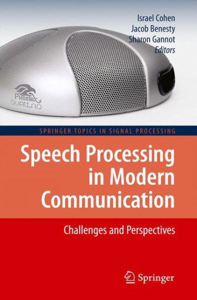 Cover for Israel Cohen · Speech Processing in Modern Communication: Challenges and Perspectives - Springer Topics in Signal Processing (Paperback Bog) [2010 edition] (2012)