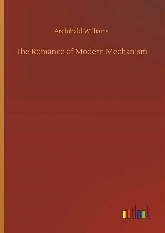 Cover for Williams · The Romance of Modern Mechanis (Bok) (2018)