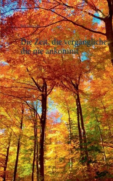 Cover for Schneider · Die Zeit, die vergängliche, d (Book) (2019)