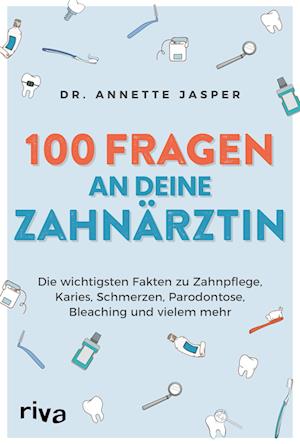 Cover for Annette Jasper · 100 Fragen an deine Zahnärztin (Buch) (2022)