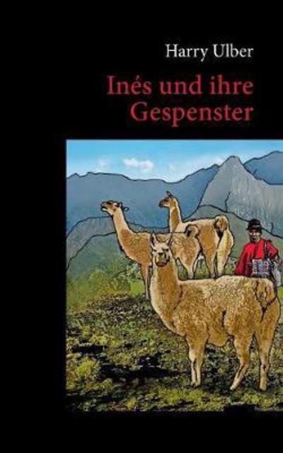Cover for Ulber · Inés und ihre Gespenster (Buch) (2017)