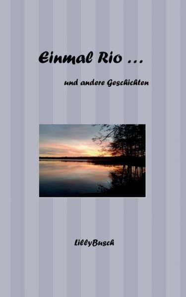 Cover for Busch · Einmal Rio ... (Book) (2017)