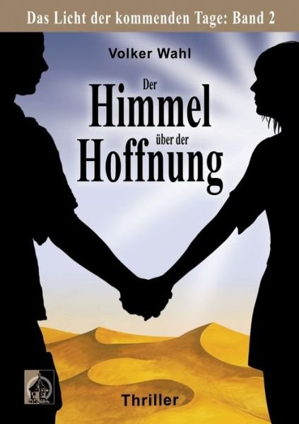 Cover for Wahl · Der Himmel über der Hoffnung (Book) (2017)