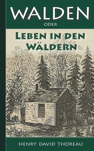 Cover for Henry D Thoreau · Walden, oder: Leben in den Waldern (Taschenbuch) (2020)