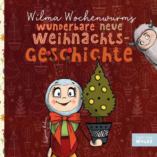 Cover for Susanne Bohne · Wilma Wochenwurms wunderbare neue Weihnachtsgeschichte (Paperback Book) (2021)