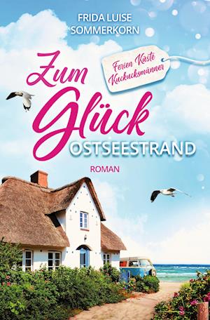 Cover for Frida Luise Sommerkorn · Zum Glück Ostseestrand (Book) (2023)