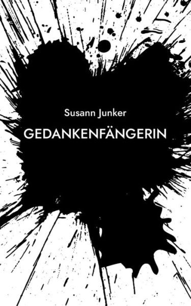 Cover for Susann Junker · GedankenFängerin (Paperback Book) (2021)