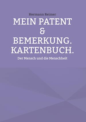 Cover for Hermann Reimer · Mein PATENT &amp; Bemerkung. Kartenbuch. (Hardcover Book) (2022)