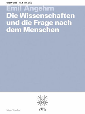 Cover for Emil Angehrn · Die Wissenschaften Und Die Frage Nach Dem Menschen (Paperback Book) (2010)