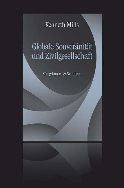 Cover for Mills · Globale Souveränität und Zivilges (Book)
