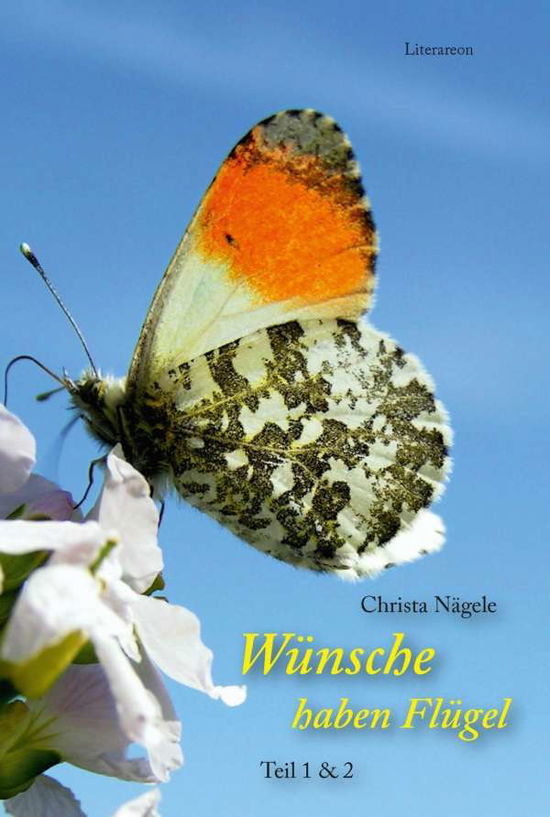 Cover for Nägele · Wünsche haben Flügel. Teil 1 und (Book)