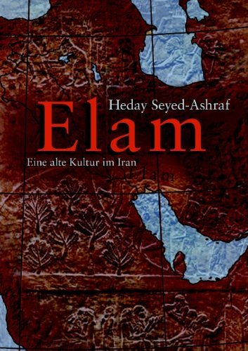 Cover for Heday Seyed-ashraf · Elam - Eine Alte Kultur Im Iran (Taschenbuch) [German edition] (2008)
