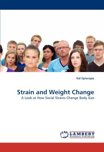 Cover for Val Episcopo · Strain and Weight Change: a Look at How Social Strains Change Body Size (Taschenbuch) (2010)