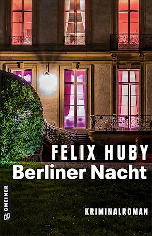 Berliner Nacht - Felix Huby - Books - Gmeiner-Verlag - 9783839202364 - July 13, 2022