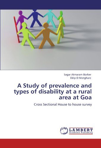 Cover for Dilip D Motghare · A Study of Prevalence and Types of Disability at a Rural Area at Goa: Cross Sectional House to House Survey (Paperback Book) (2011)