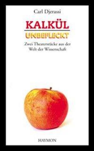 Cover for Carl Djerassi · KalkÃ¼l - Unbefleckt (Book)