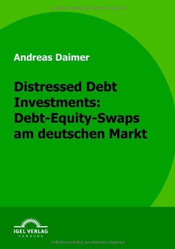 Cover for Andreas Daimer · Distressed Debt Investments: Debt-equity-swaps Am Deutschen Markt (Paperback Book) [German edition] (2009)