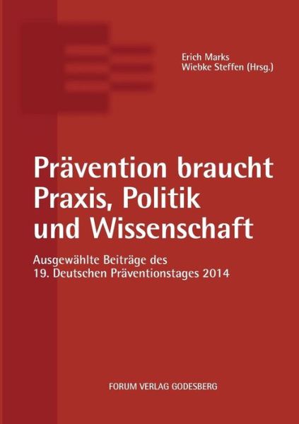 Cover for Erich Marks · Pravention Braucht Praxis, Politik Und Wissenschaft (Paperback Book) (2015)