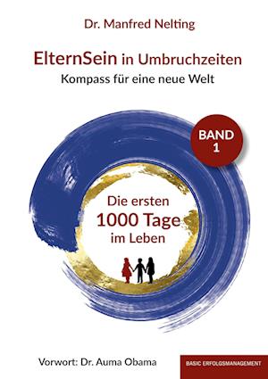 Cover for Manfred Dr. Nelting · ElternSein in Umbruchzeiten Band 1 (Book) (2023)