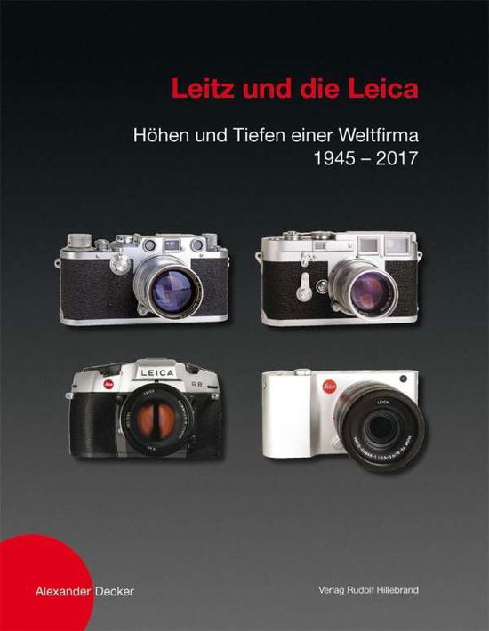 Leitz und die Leica - Decker - Libros -  - 9783981772364 - 