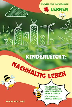 Cover for Holland Nanja · Kinderleicht: Nachhaltig leben - Umwelt- und Naturschutz lernen (Book) (2024)