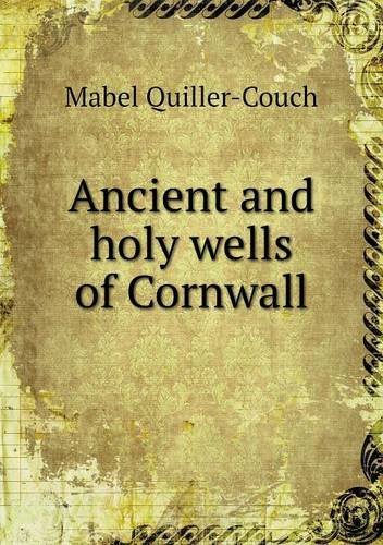 Cover for Mabel Quiller-couch · Ancient and Holy Wells of Cornwall (Paperback Book) (2013)