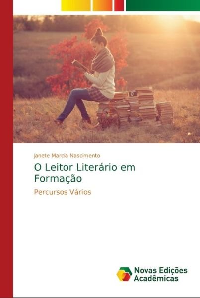 Cover for Nascimento · O Leitor Literário em Formaç (Book) (2018)