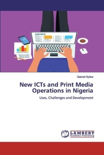 Cover for Nyitse · New ICTs and Print Media Operati (Book) (2020)