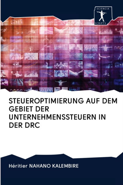 Cover for Héritier Nahano Kalembire · Steueroptimierung Auf Dem Gebiet Der Unternehmenssteuern in Der Drc (Paperback Book) (2020)