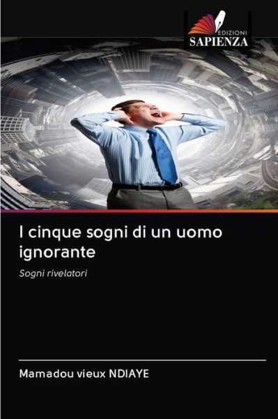 Cover for Ndiaye · I cinque sogni di un uomo ignora (Bok) (2020)