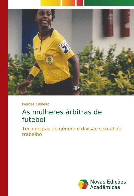 Cover for Calheiro · As mulheres árbitras de futebo (Bok) (2017)