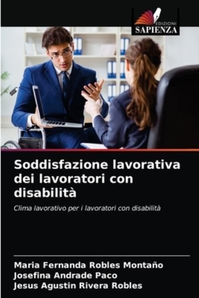 Cover for Maria Fernanda Robles Montaño · Soddisfazione lavorativa dei lavoratori con disabilità (Paperback Book) (2021)