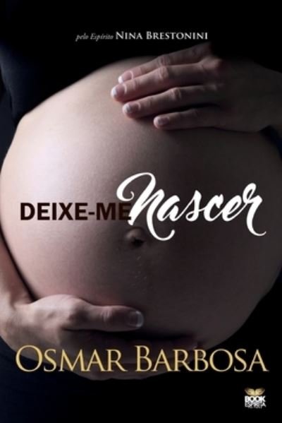 Cover for Osmar Barbosa · Deixe-Me Nascer (Pocketbok) (2021)