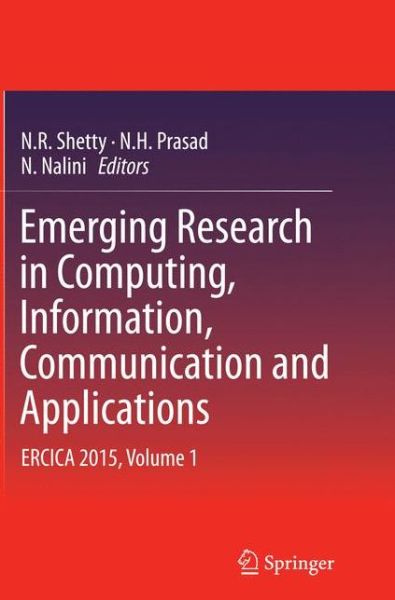 Cover for Emerging Research in Computing, Information, Communication and Applications: ERCICA 2015, Volume 1 (Pocketbok) [Softcover reprint of the original 1st ed. 2015 edition] (2016)