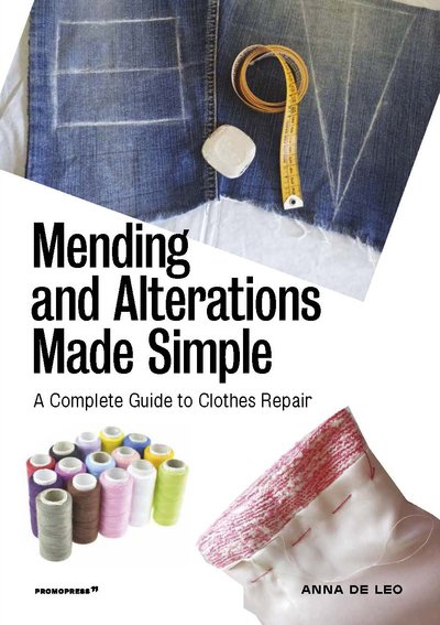 Cover for Anna De Leo · Mending and Alterations Made Simple: A Complete Guide to Clothes Repair (Paperback Bog) (2020)